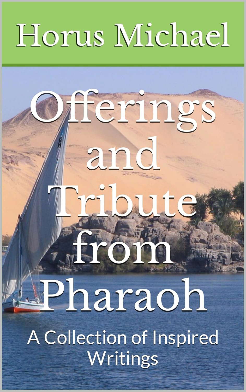 Offerings and Tribute from Pharaoh: A Collection of Inspired Writings poster
