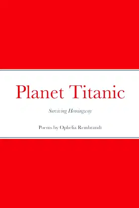 Planet Titanic: Surviving Hemingway poster