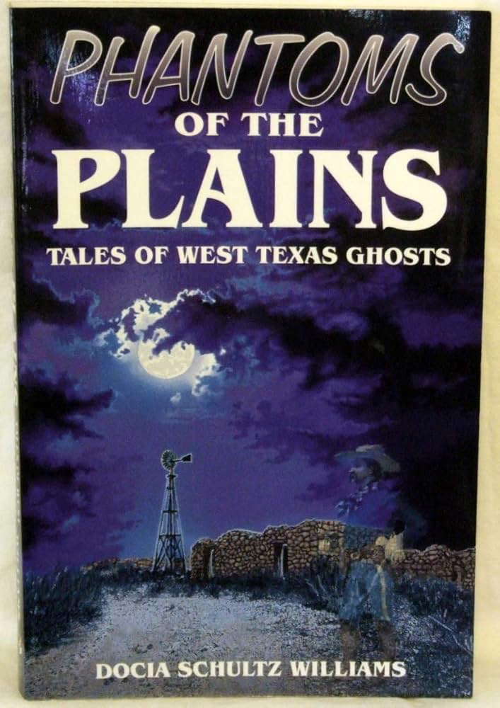 Phantoms of the Plains: Tales of West Texas Ghosts poster