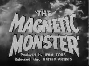 1953 The Magnetic Monster Trailer poster