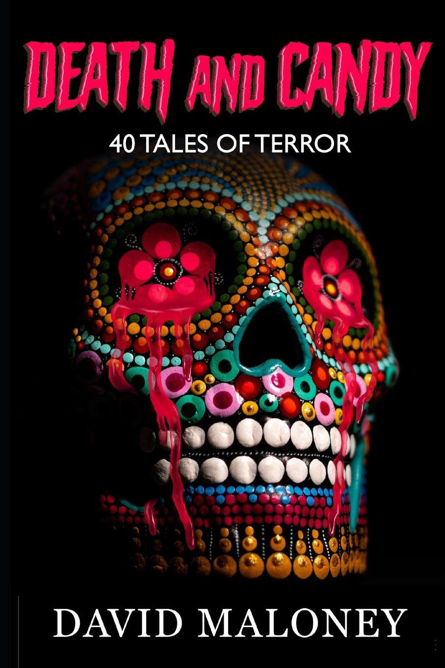 Death and Candy: 40 Chilling Tales of Terror poster