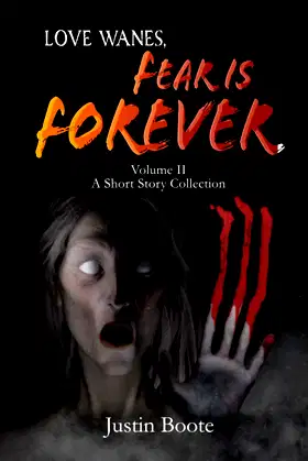 Love Wanes, Fear is Forever Vol. 2: A short story collection poster
