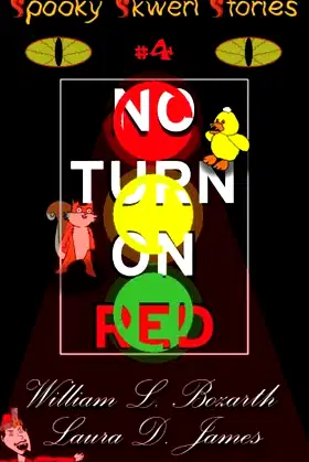 Spooky Skwerl Stories: 4. No Turn On Red poster