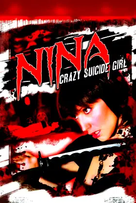 Nina: Crazy Suicide Girl poster