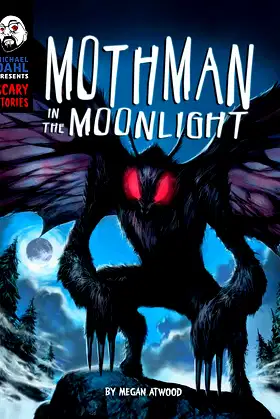 Mothman in the Moonlight (Michael Dahl Presents: Scary Stories) poster