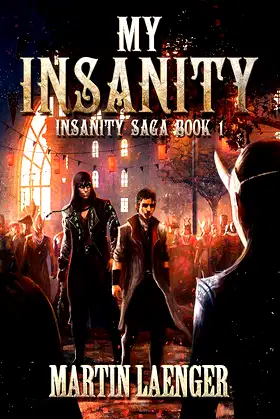 My Insanity: An Epic Dark Fantasy Saga (Insanity Saga Book 1) poster
