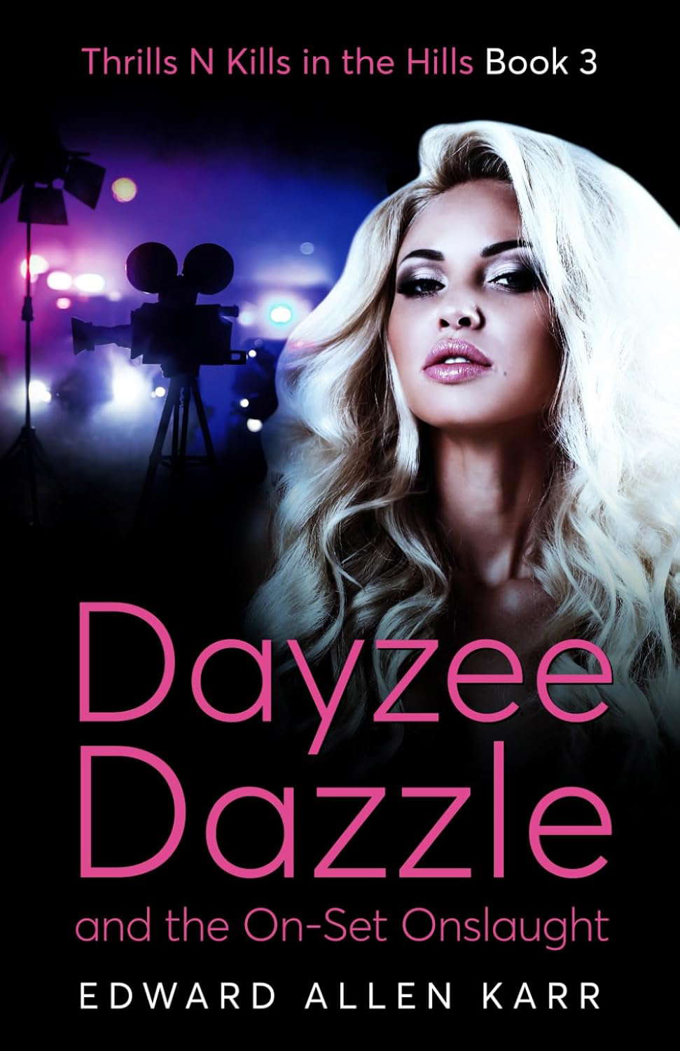 Dayzee Dazzle And The On-Set Onslaught (Thrills N Kills In The Hills) poster