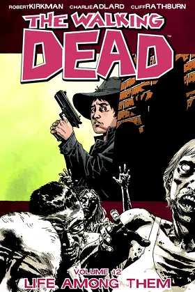The Walking Dead, Vol. 12: Life Among Them poster