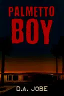 Palmetto Boy poster