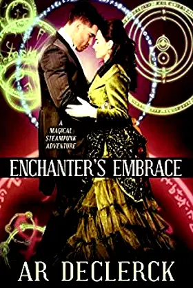 Enchanter's Embrace: A Magical Steampunk Adventure poster