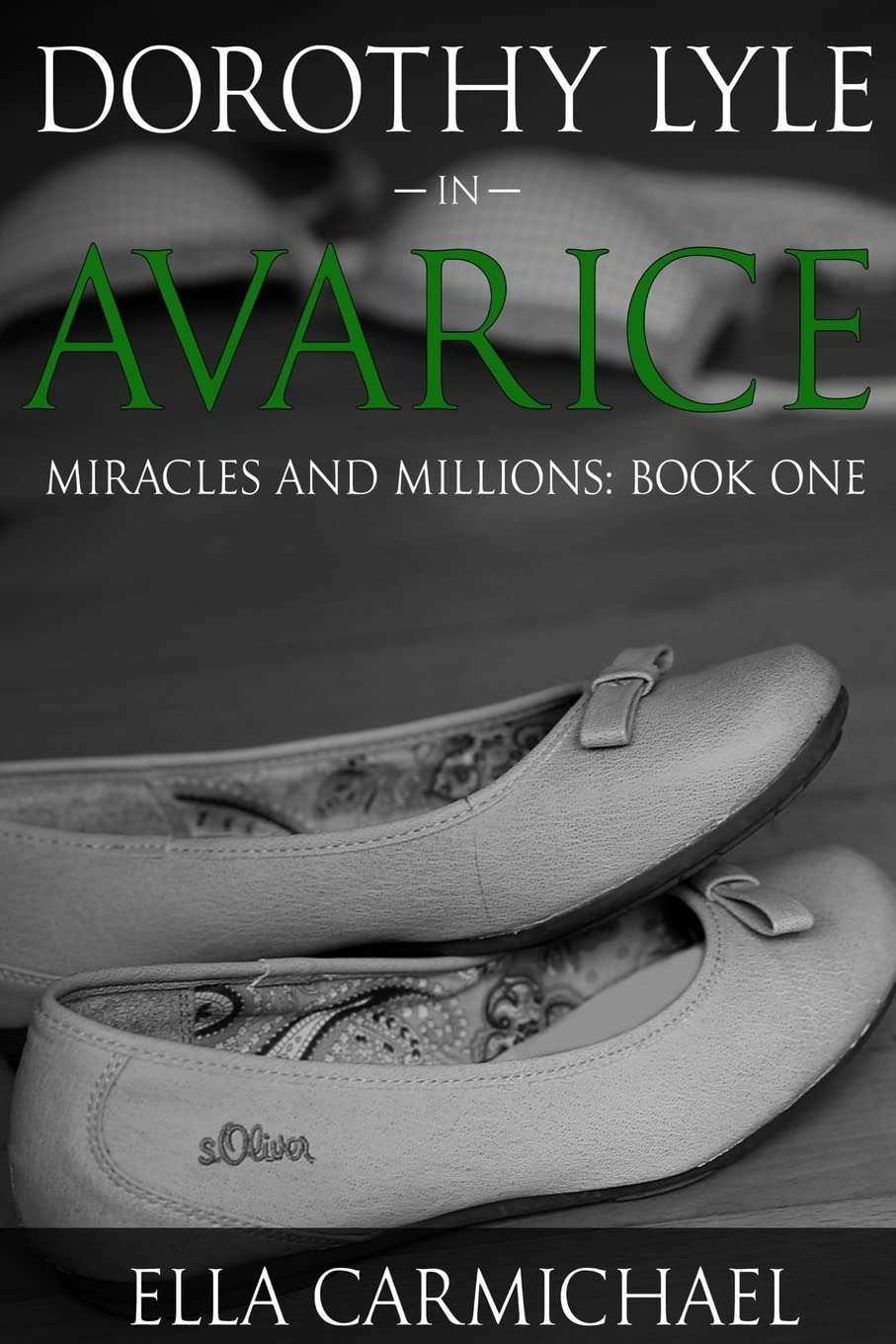 Dorothy Lyle In Avarice (The Miracles & Millions Saga) (Volume 1) poster