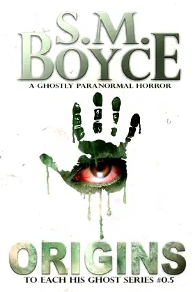 Origins: A Ghostly Paranormal Horror Short Story (To Each His Ghost) poster