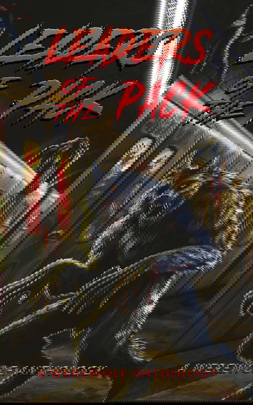 Leaders of the Pack: A Werewolf Anthology poster