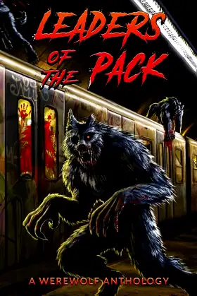 Leaders of the Pack: A Werewolf Anthology poster