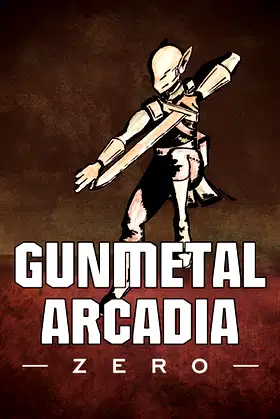 Gunmetal Arcadia Zero poster