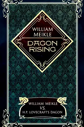 Dagon Rising: William Meikle vs. H.P. Lovecraft's Dagon (Crystal Classics) poster