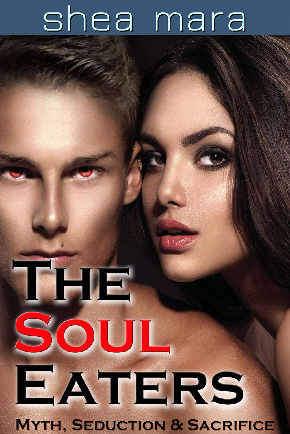 The Soul Eaters: Myth, Seduction and Sacrifice poster