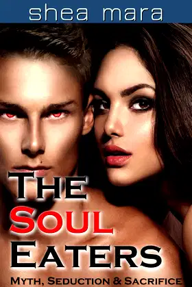 The Soul Eaters: Myth, Seduction and Sacrifice poster
