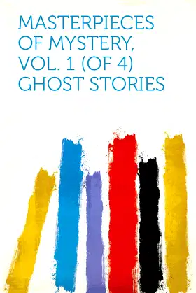 Masterpieces of Mystery in Four Volumes: Ghost Stories poster