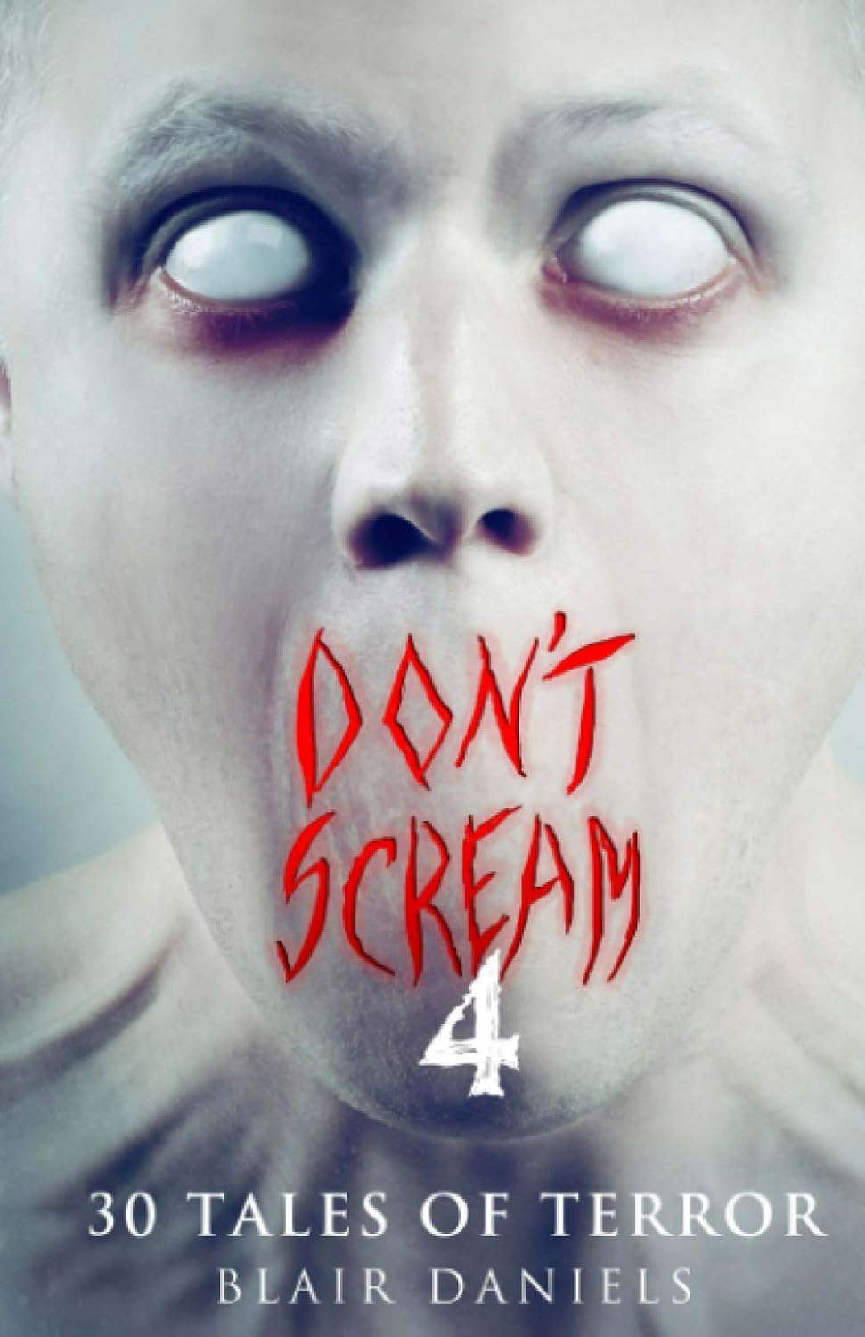 Don't Scream 4: 30 More Tales to Terrify poster