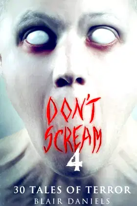 Don't Scream 4: 30 More Tales to Terrify poster