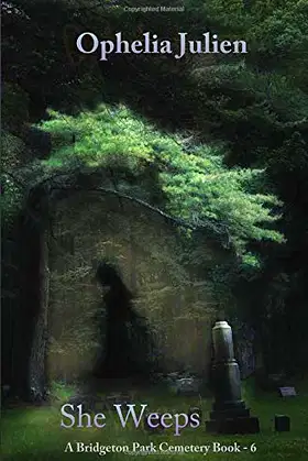 She Weeps: #6 (A Bridgeton Park Cemetery) poster