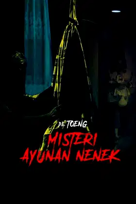 De Toeng: Misteri Ayunan Nenek poster