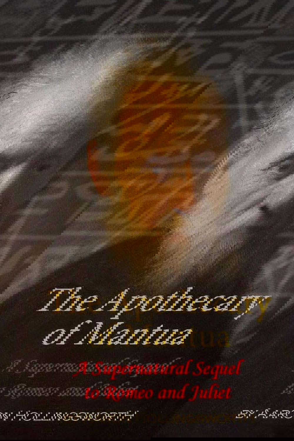 The Apothecary of Mantua: A Supernatural Sequel to Romeo and Juliet poster