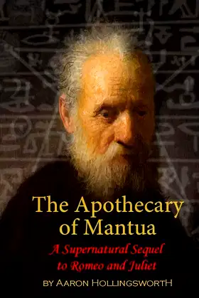 The Apothecary of Mantua: A Supernatural Sequel to Romeo and Juliet poster
