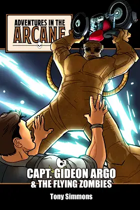 Capt. Gideon Argo & The Flying Zombies (Adventures in the Arcane) poster