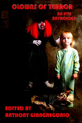 Clowns of Terror: An Evil Anthology poster