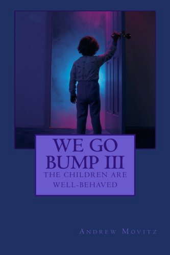 We Go Bump III: The Children Are Well-Behaved poster