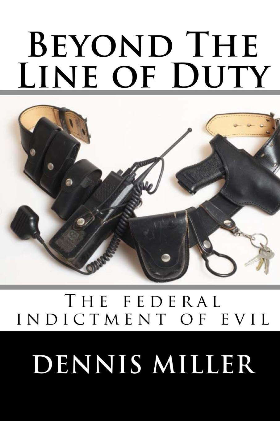 Beyond the line of duty: The time all hell broke loose poster
