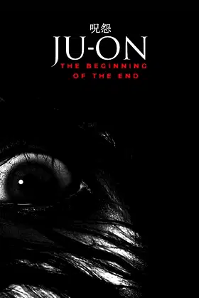 Ju-on: The Beginning of the End poster