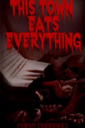 This Town Eats Everything (The Caleb Anthony Paranormal Series #2) poster