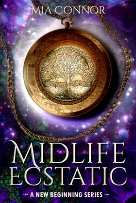 Midlife Ecstatic: A Paranormal Women’s Fiction Novel (A New Beginning) poster