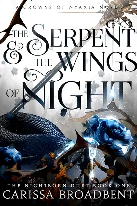 The Serpent and the Wings of Night (Crowns of Nyaxia Book 1) poster
