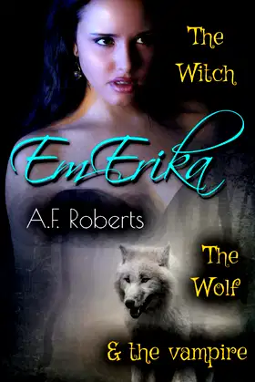 Em-Erika: The Witch, The Wolf & The Vampire (Blood Light) poster