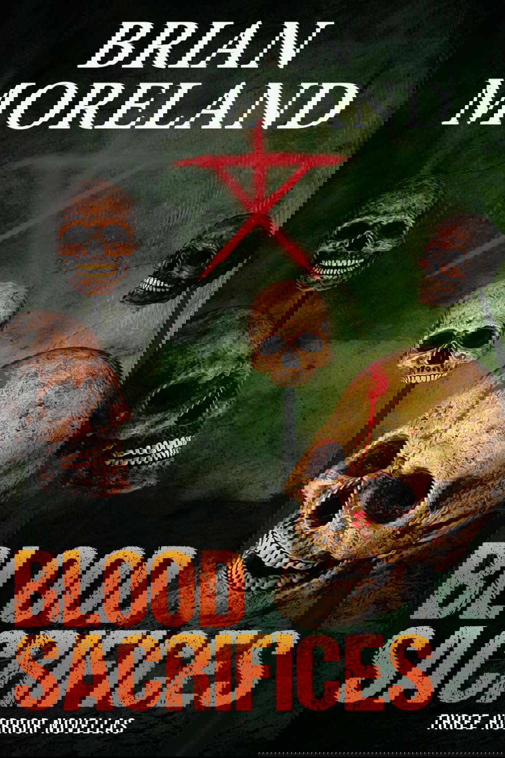 Blood Sacrifices: Three Horror Novellas poster