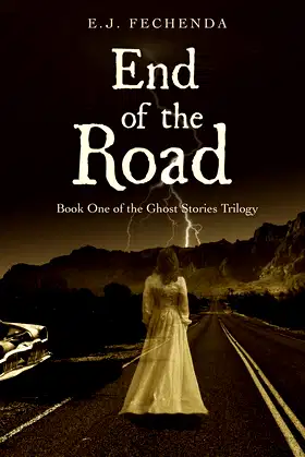 End of the Road (Ghost Stories Trilogy Book 1) poster