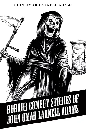 Horror Comedy Stories of John Omar Larnell Adams poster