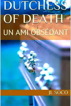 DUTCHESS OF DEATH: UN AMI OBSÉDANT poster