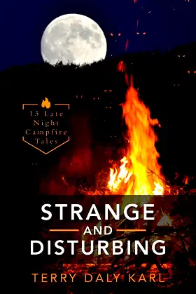 Strange and Disturbing: 13 Late Night Campfire Tales poster