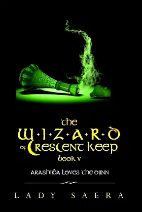 The Wizard of Crescent Keep - Book Five Arashiiba Loves the Djinn poster