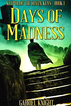 Days of Madness (Keeper of the Seven Keys) poster