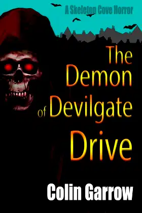 The Demon of Devilgate Drive (Skeleton Cove Horror) poster