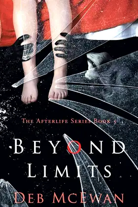 Beyond Limits: The Afterlife Series Book 5: (A Supernatural Thriller) poster