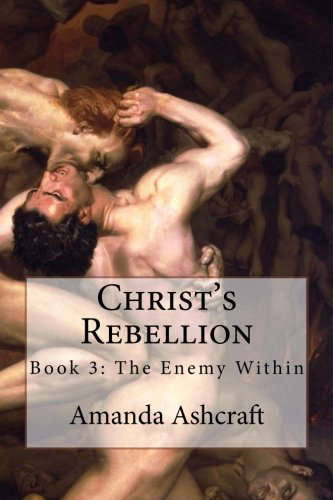 Christ's Rebellion: Book 3: The Enemy Within poster