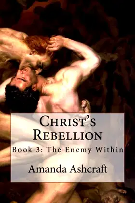 Christ's Rebellion: Book 3: The Enemy Within poster