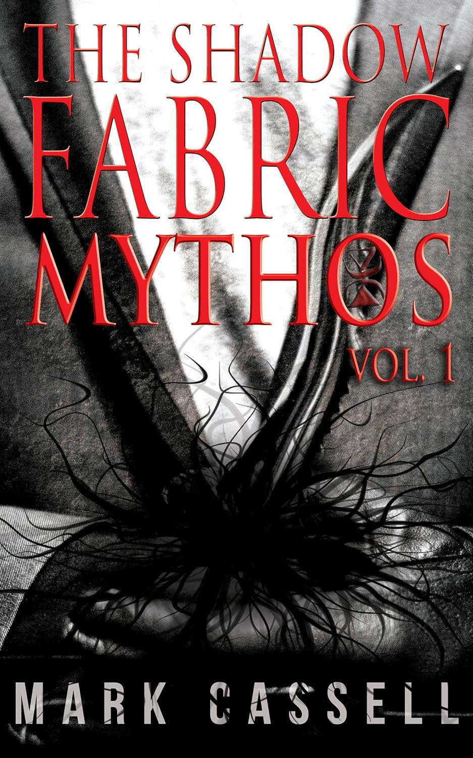 Shadow Fabric Mythos - supernatural horror: A dark fantasy collection poster
